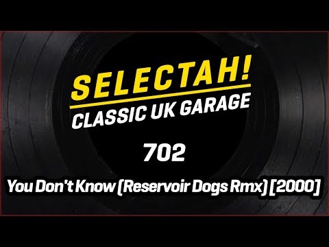 702 - You Don't Know (Reservoir Dogs Remix) [2000]