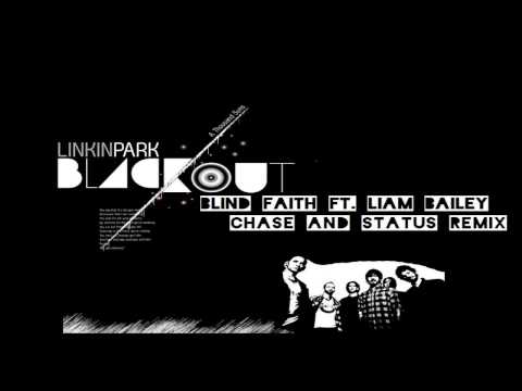 Linkin Park - Blackout Blind Faith ft. Liam Bailey Remix