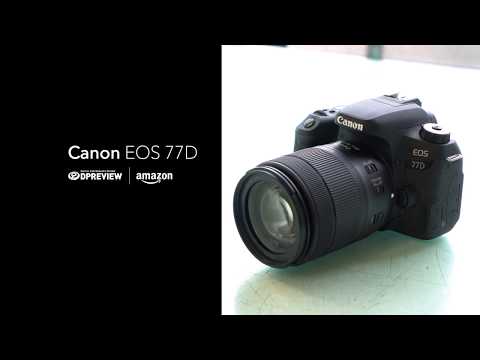 Canon EOS 77D | DPReview | Photography News, Gear Reviews & Community