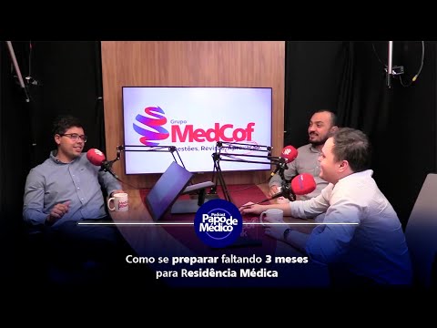 Papo de Médico - Como se preparar faltando 3 meses para Residência Médica. Parte 1
