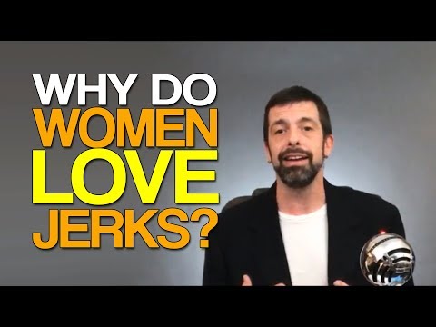 Why Do Women Love Jerks? Video