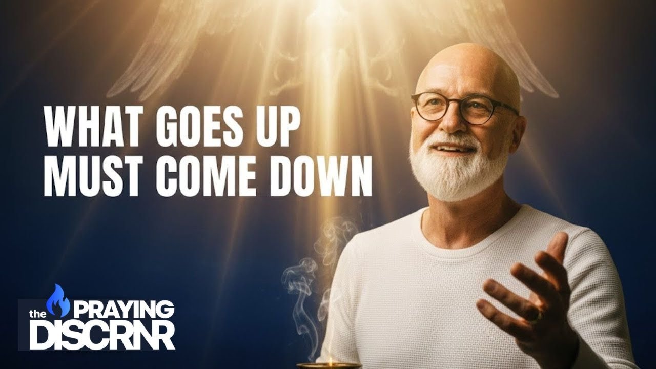 Prayer: A Tool for Every Tool Belt - What Goes Up Must Come Down | The Praying Discrnr Podcast | Season 8 | Episode 11
