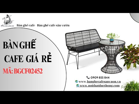 hình ảnh Video giới thiệu sản phẩm Bàn Ghế Cafe Giá Rẻ BGCF02452 | Nội Thất Đức Thông Dĩ An 76