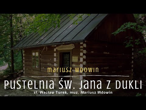 Mariusz Wdowin - Pustelnia św. Jana z Dukli