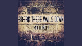 Break These Walls Down