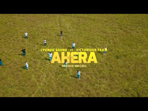 i'Pendo Sound ft Victorious Team - AHERA (Official Video)