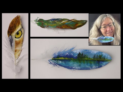 Painting Owls and Landscapes on Feathers in Acrylic