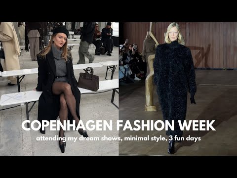 Copenhagen Fashion Week⎢attending my dream shows, minimal style, 3 fun days