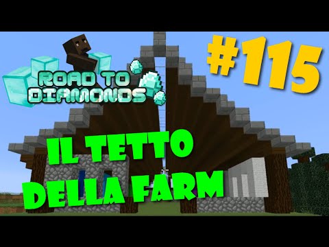 Road To Diamonds - Ep. #115 - Il tetto della Farm