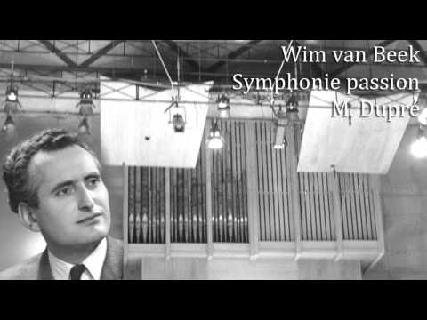 Wim van Beek - Symphonie Passion (M. Dupré)