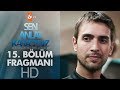 Sen Anlat Karadeniz 15. Bölüm Fragmanı