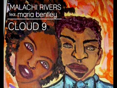 Cloud 9 - Malachi Rivers feat Maria Bentley