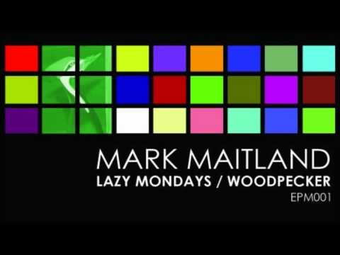 Mark Maitland - Lazy Mondays (Original Mix)