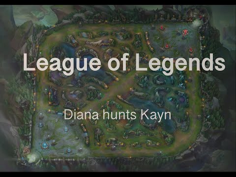 S Diana (16/2/8) vs. Kayn
