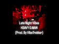 Late Night Vibes H3AVY D MAN Prod By VibeTrekker