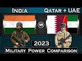India vs Qatar + UAE Military Power Comparison 2023 | Global Power