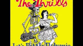 The thrills - Not for all the love in the World