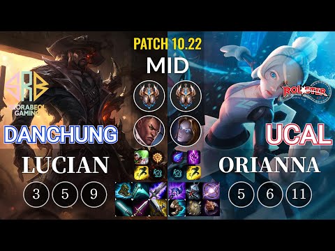 SRB Danchung Lucian vs KT Ucal Orianna Mid - KR Patch 10.22