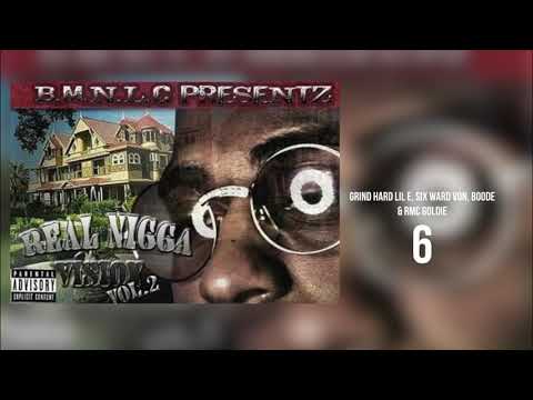 Grind Hard Lil E x Six Ward Von x Boode x RMC Goldie -6 (official audio)