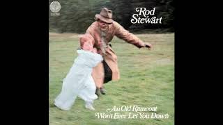 Rod Stewart - I Wouldn`t Ever Change A Thing