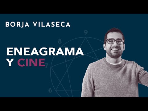 Eneagrama y cine | Borja Vilaseca