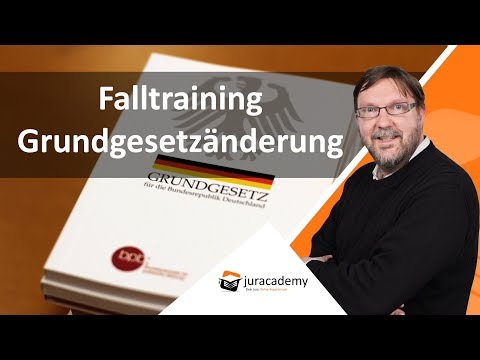 Falltraining Öffentliches Recht - Grundgesetzänderung ► juracademy.de