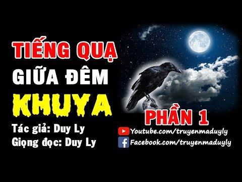 Truyện ma: Tiếng quạ giữa đêm khuya (Phần 1)