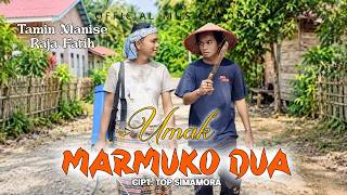 Download lagu Umak Marmuko Dua - Tamin Manise Feat Raja Fatih mp3