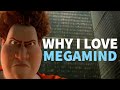 Why I Love Megamind
