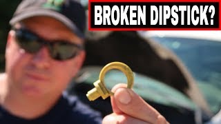 HOW TO REMOVE A BROKEN OIL DIPSTICK STUCK INSIDE TUBE