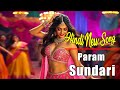 Param Sundari Hindi New Song Hindi Item Song