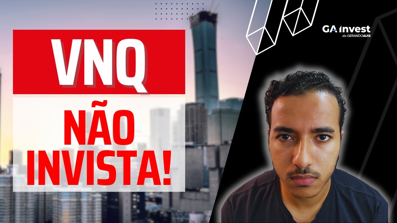 VNQ - NÃO INVISTA ANTES DE VER ESSE VÍDEO! - 4 COISAS QUE VOCÊ NÃO SABIA SOBRE O ETF DE REITS VNQ!