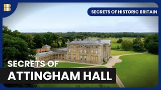 The History of Attingham Hall - Secrets of Historic Britain - S01 EP03 - History Documentary