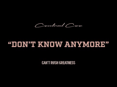 Video thumbnail for Don't Know Anymore