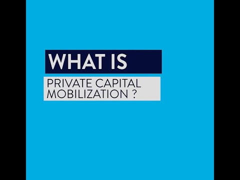 IFC Explained: What is Private Capital Mobilization?