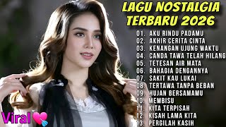 Download lagu Kumpulan Lagu Nostalgia Terbaru Sedih 2026 // Aku Rindu Padamu mp3
