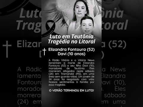 LUTO em Teutônia Tragédia no litoral Mãe e filho Davi de 10 anos