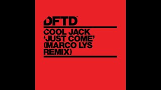 Cool Jack - Just Come (Marco Lys Remix) video