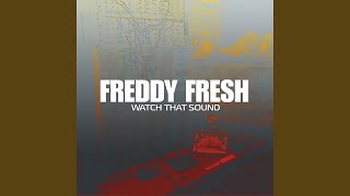 Freddy Fresh - Watch That Sound video