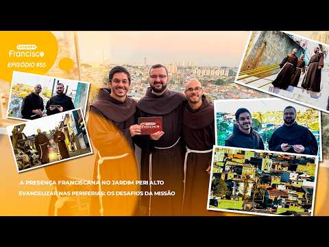 Compadre Francisco #55 | Evangelizar nas Periferias: Os desafios da Missão