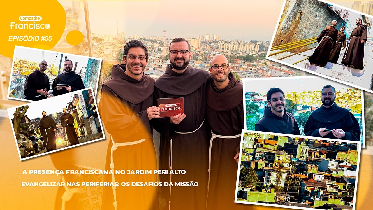 [Compadre Francisco #55 | Evangelizar nas Periferias: Os desafios da Missão]