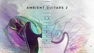 Video thumbnail for Ambient Guitars Vol 2 by AK - Black Octopus Sound by Black Octopus Sound