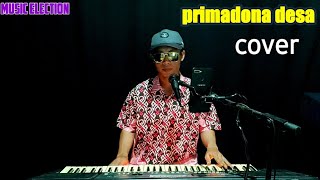 Download lagu primadona desa cover dangdut orgen tunggal @MUSICELECTION100 mp3