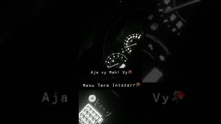 AJA VAY MAHI VAY MENU TERA INTEZAR Whatsapp Status