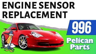 Porsche 996 Engine Sensor Replacement (1999-2005 911)