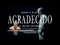 BISPO X D'AY - Agradecido ft. DIOGO PIÇARRA