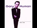 Gary Numan - Here I Am: 03 In A Glasshouse