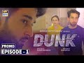 The Most Awaited drama serial #Dunk is starting from 23rd December, Wednesday at 8:00 PM
