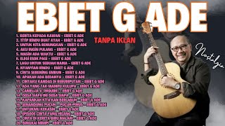 Download lagu Ebiet G Ade Full Album Terbaik | Lagu Lama Paling Enak Didengar Sepanjang Masa | Lagu Nostalgia mp3