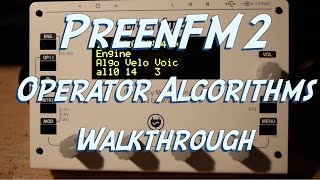 Video thumbnail for PreenFm2 Synthesizer - Operator Algorithms Walkthrough I by SYNTH ANATOMY